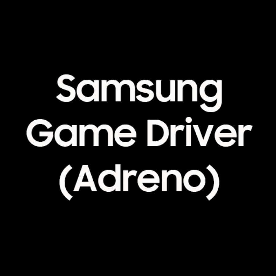 Samsung Game Driver adreno